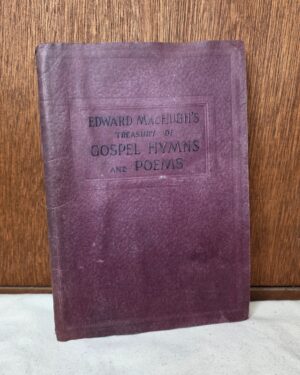 Edward MacHugh’s Treasury of Gospel Hymns & Poems (1938)